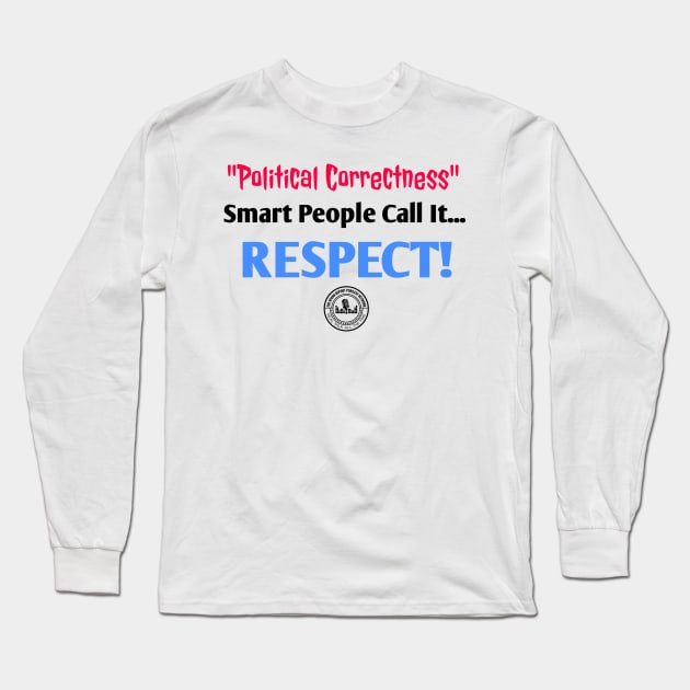 RESPECT! Long Sleeve T-Shirt by TheSpannReportPodcastNetwork